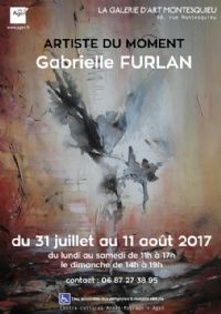 Artiste Du Moment : peintures de Gabrielle Furlan. Du 31 juillet au 11 août 2017 à AGEN. Lot-et-garonne. 